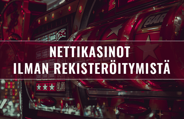 nettikasinot ilman rekisteröitymistä